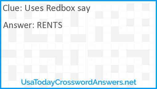 Uses Redbox say Answer