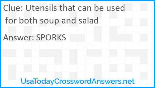 Utensils that can be used for both soup and salad Answer