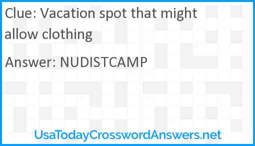 Vacation spot that might allow clothing Answer