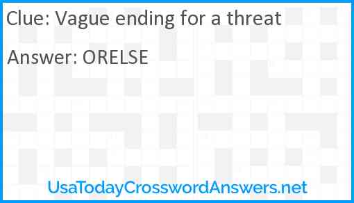 Vague ending for a threat Answer