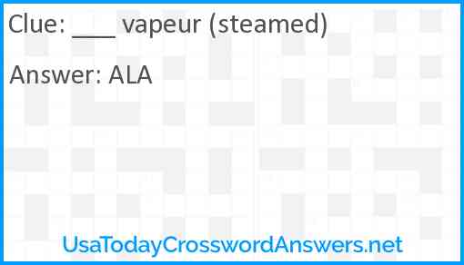 ___ vapeur (steamed) Answer