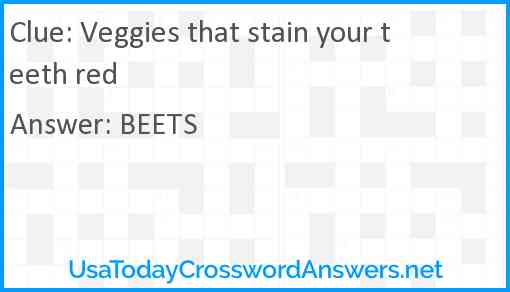 Veggies that stain your teeth red Answer