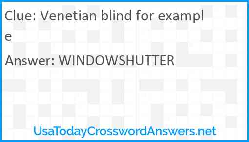 Venetian blind for example Answer