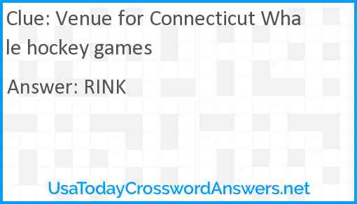 Venue for Connecticut Whale hockey games Answer
