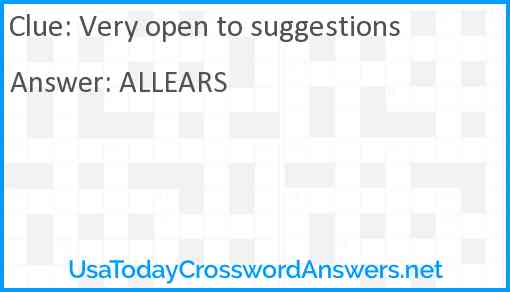 Very open to suggestions Answer