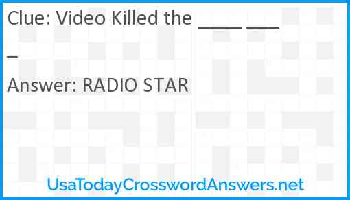Video Killed the ____ ____ Answer