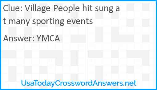 Village People hit sung at many sporting events Answer