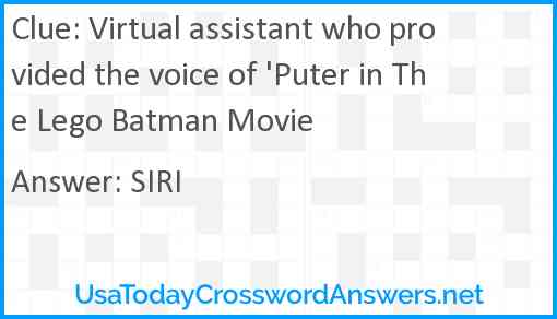 Virtual assistant who provided the voice of 'Puter in The Lego Batman Movie Answer