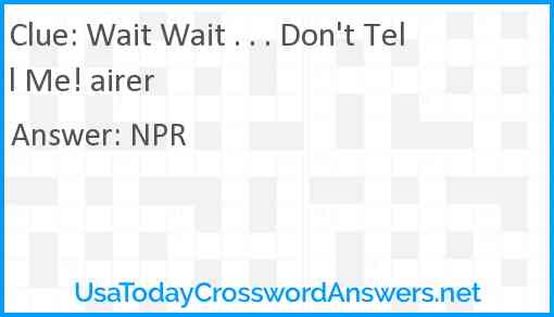Wait Wait . . . Don't Tell Me! airer Answer