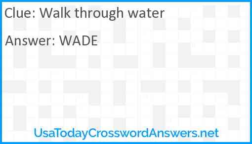 Walk through water Answer