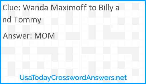 Wanda Maximoff to Billy and Tommy Answer