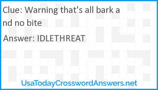 Warning that's all bark and no bite Answer