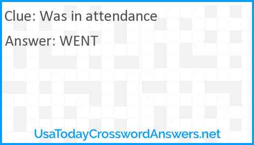 Was in attendance Answer
