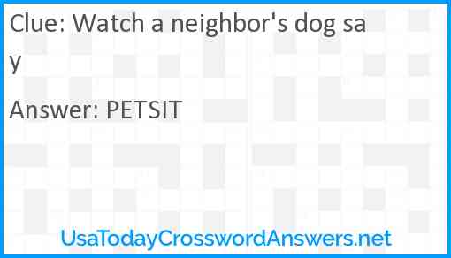 Watch a neighbor's dog say Answer