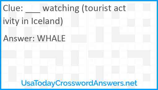 ___ watching (tourist activity in Iceland) Answer