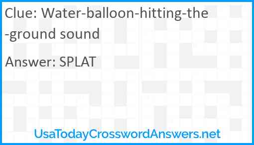 Water-balloon-hitting-the-ground sound Answer