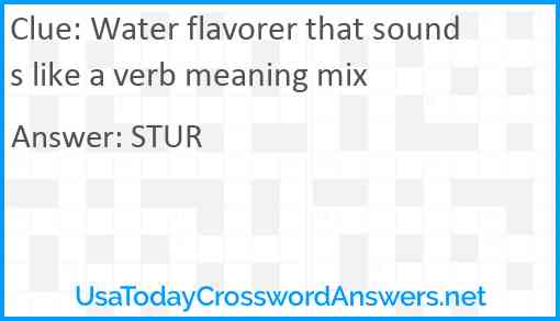 Water flavorer that sounds like a verb meaning mix Answer