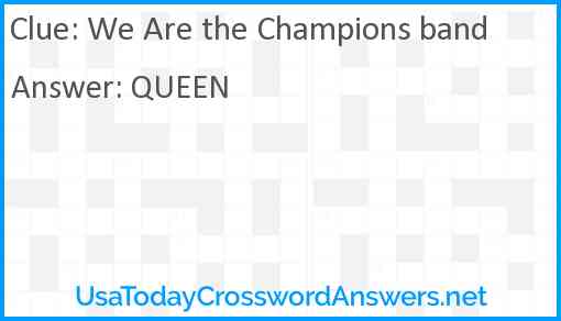 We Are the Champions band Answer