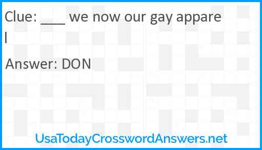 ___ we now our gay apparel Answer