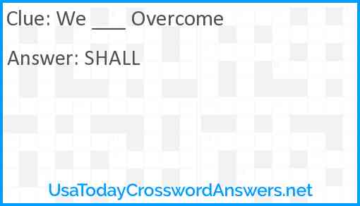 We ___ Overcome Answer