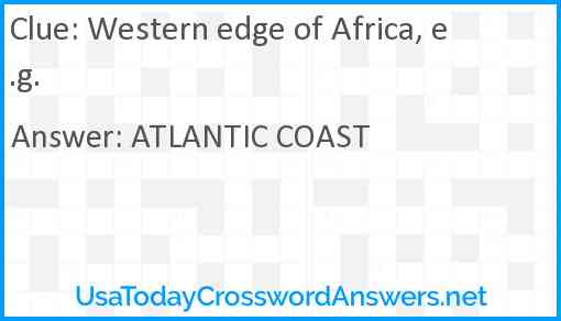 Western edge of Africa, e.g. Answer