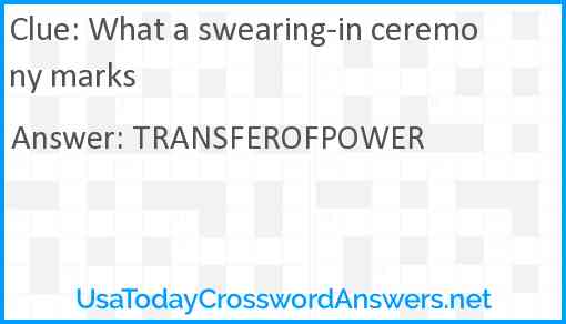 What a swearing-in ceremony marks Answer