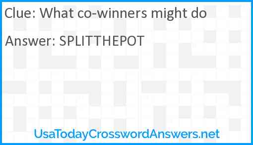 What co-winners might do Answer