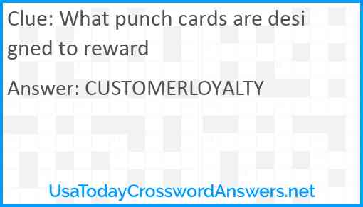 What punch cards are designed to reward Answer