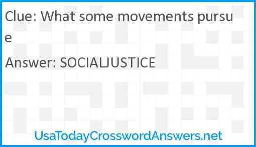 What some movements pursue Answer