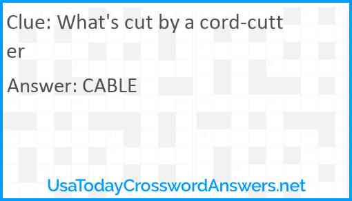 What's cut by a cord-cutter Answer