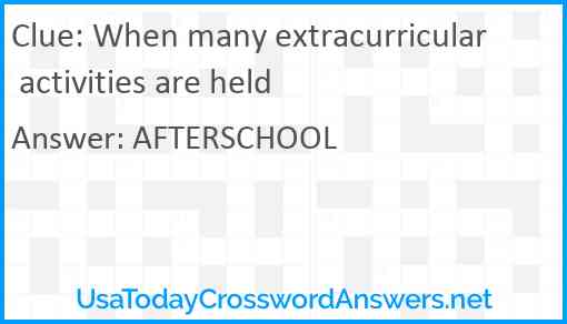 When many extracurricular activities are held Answer