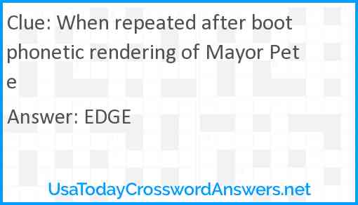 When repeated after boot phonetic rendering of Mayor Pete Answer