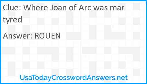 Where Joan of Arc was martyred Answer