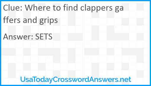 Where to find clappers gaffers and grips Answer