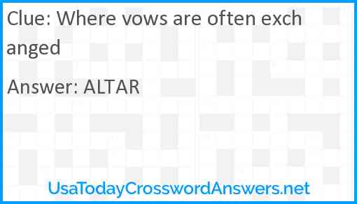 Where vows are often exchanged Answer