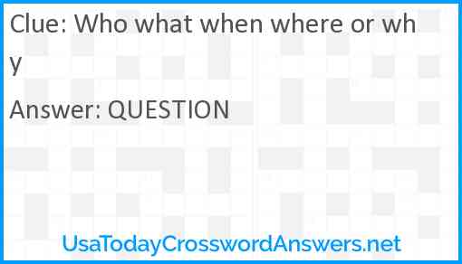 Who what when where or why Answer