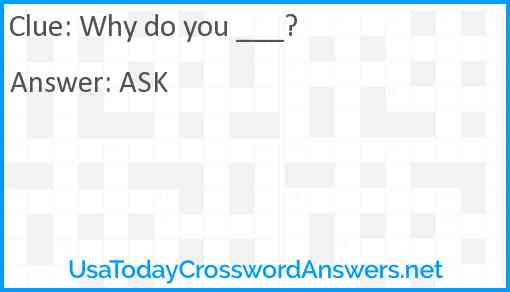 Why do you ___? Answer