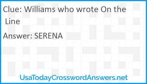 Williams who wrote On the Line Answer