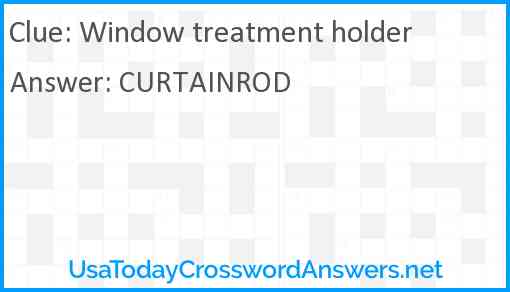 Window treatment holder Answer