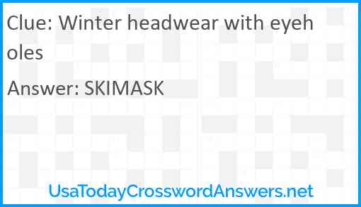 Winter headwear with eyeholes Answer