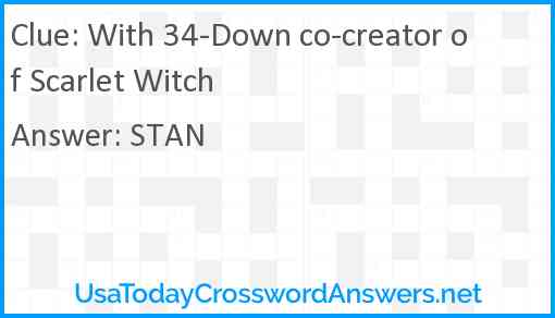 With 34-Down co-creator of Scarlet Witch Answer