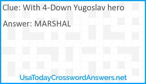 With 4-Down Yugoslav hero Answer