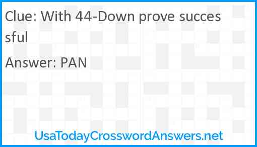 With 44-Down prove successful Answer