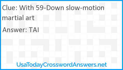 With 59-Down slow-motion martial art Answer