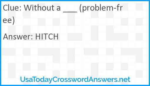 Without a ___ (problem-free) Answer