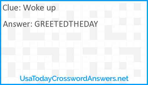 Woke up Answer