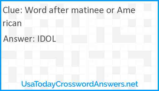 Word after matinee or American Answer