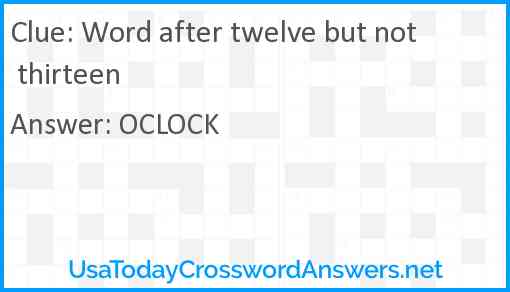 Word after twelve but not thirteen Answer