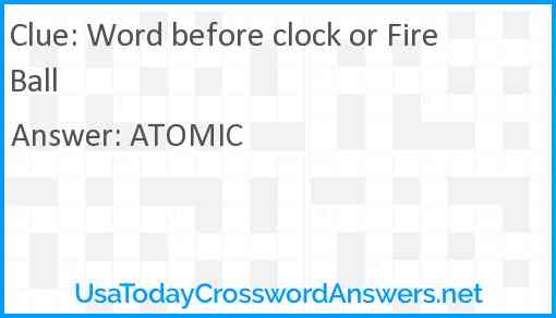 Word before clock or FireBall Answer