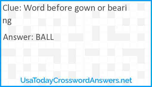 Word before gown or bearing Answer